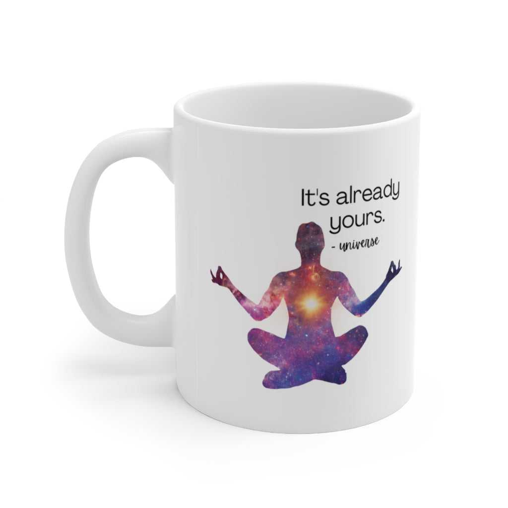 Mug It's Already Yours Message from the Universe Mug Ceramic Mug 11oz 28698683875380126544 24 $ Shop All Onetify Stew's Incense