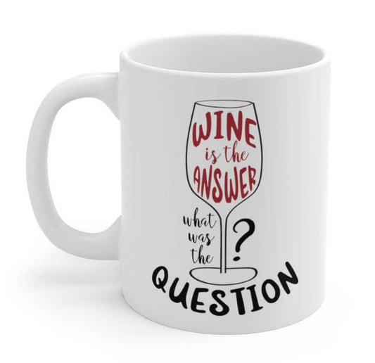 Mug Wine is the Answer, What Was the Question? Mug 2143978494 24 $ Mugs Onetify Stew's Incense