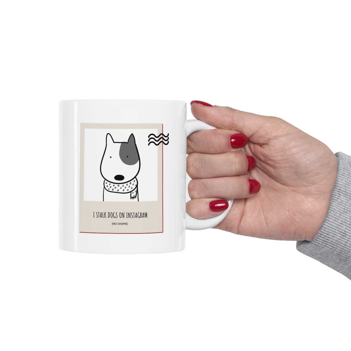 Mug I Stalk Dogs on IG Mug 12648223384275490905 24 $ Mugs Onetify Stew's Incense