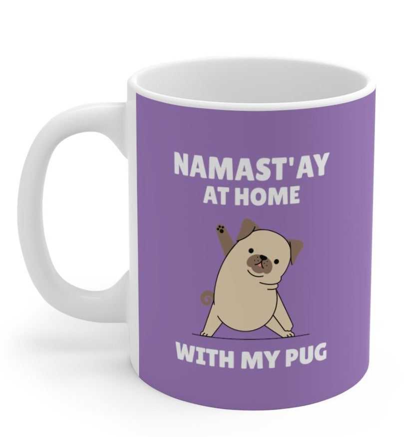Mug Namast'ay Home with My Pug Mug 2084364798 24 $ Mugs Onetify Stew's Incense