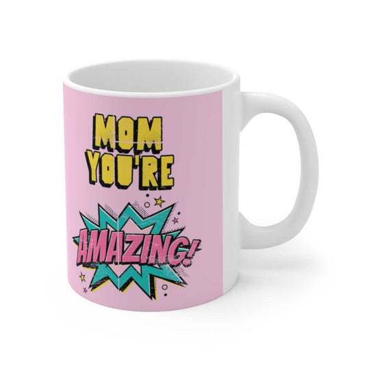 Mug Mom You're Amazing Comic Theme Mug 11oz 2506193371 24 $ Hem Onetify Stew's Incense