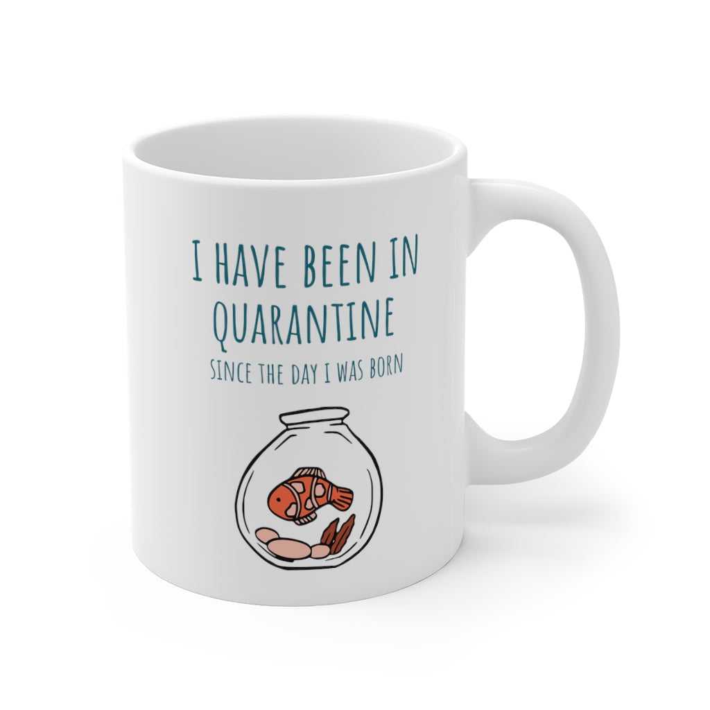 Mug I Have Been in Quarantine Since The Day I Was Born Mug 1606319951 24 $ Mugs Onetify Stew's Incense