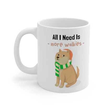 Mug All I Need Is More Walkies Shiba Dog Mug 15207206249877414669 24 $ Mugs Onetify Stew's Incense