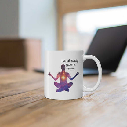 Mug It's Already Yours Message from the Universe Mug Ceramic Mug 11oz 28698683875380126544 24 $ Shop All Onetify Stew's Incense