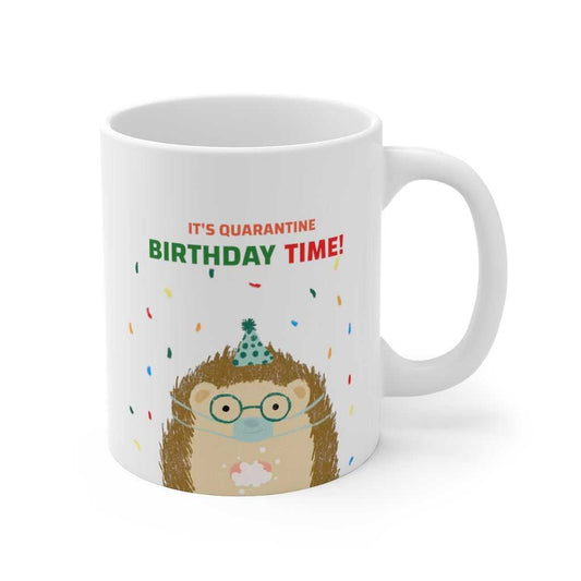 Mug It's Quarantine Birthday Time Mug 1619242706 24 $ Mugs Onetify Stew's Incense