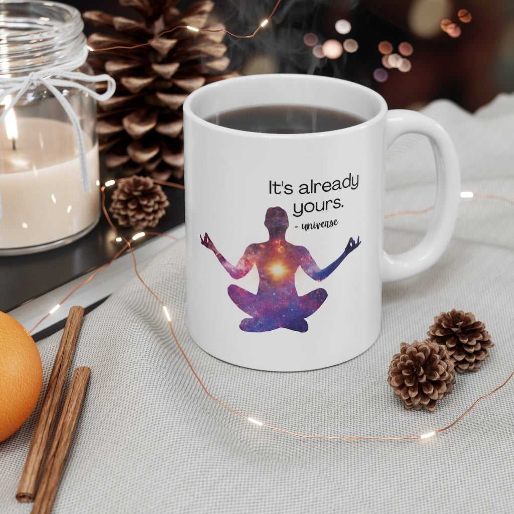 Mug It's Already Yours Message from the Universe Mug Ceramic Mug 11oz 28698683875380126544 24 $ Shop All Onetify Stew's Incense
