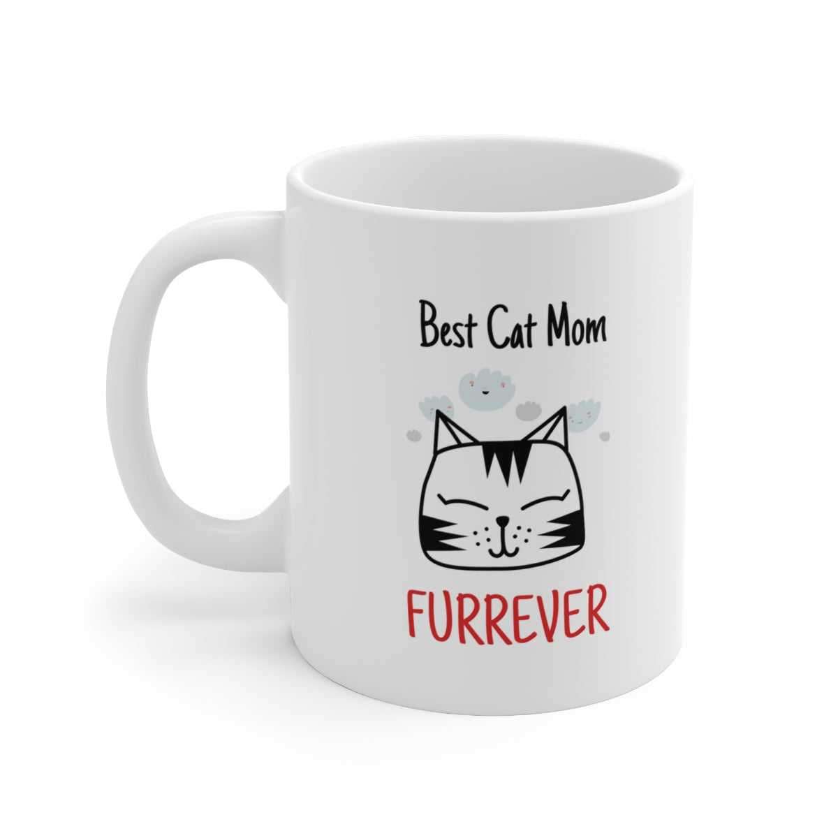 Mug Best Cat Mom Furrever Mug 14371524152210665516 24 $ Mugs Onetify Stew's Incense