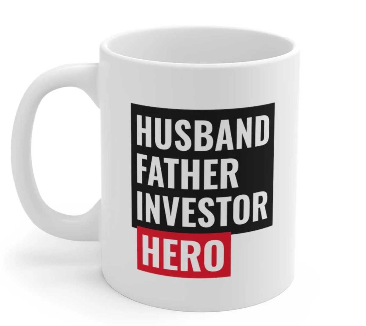 Mug Husband, Father, Investor, Hero Mug 1606394380 24 $ Mugs Onetify Stew's Incense