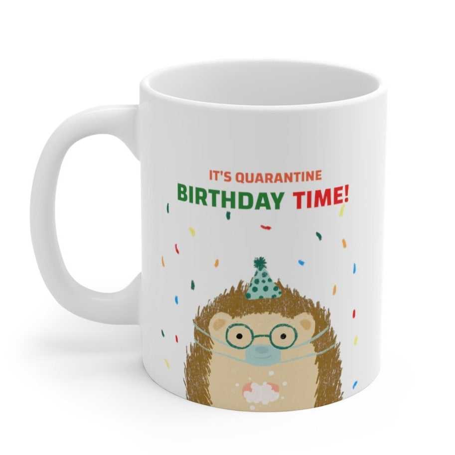 Mug It's Quarantine Birthday Time Mug 1619242706 24 $ Mugs Onetify Stew's Incense